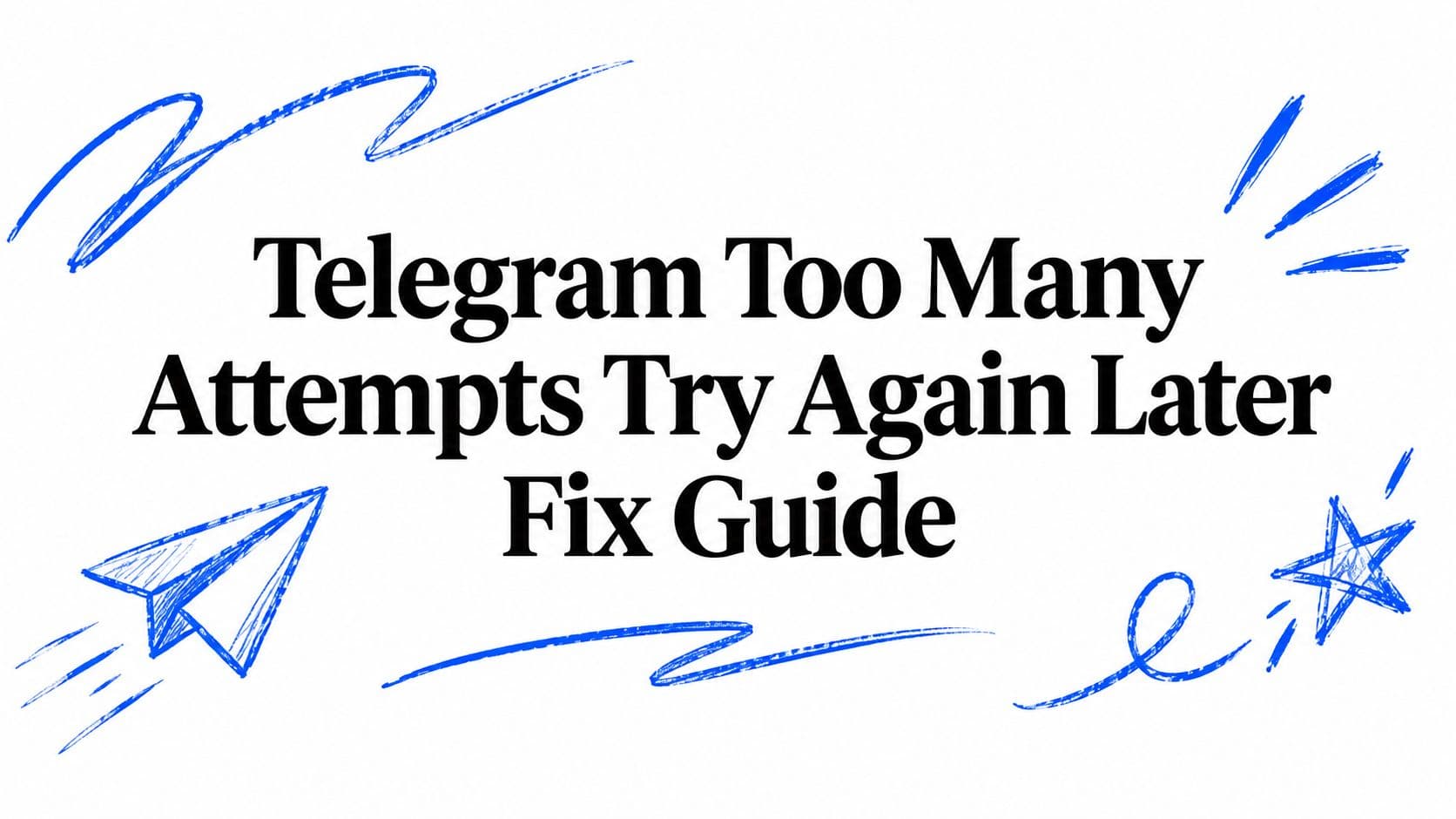 Telegram Too Many Attempts Try Again Later Fix Guide