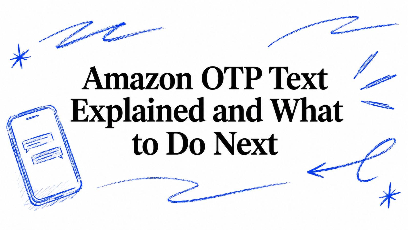 Amazon OTP Text Explained and What to Do Next